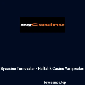 Bycasino Turnuvalar - Haftalık Casino Yarışmaları